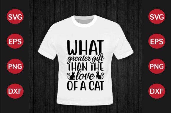 Cat SVG Design What Greater Gift Than T