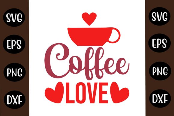 Coffee SVG Design Coffee Love