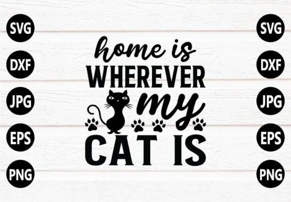 Home is Wherever My Cat is SVG Design