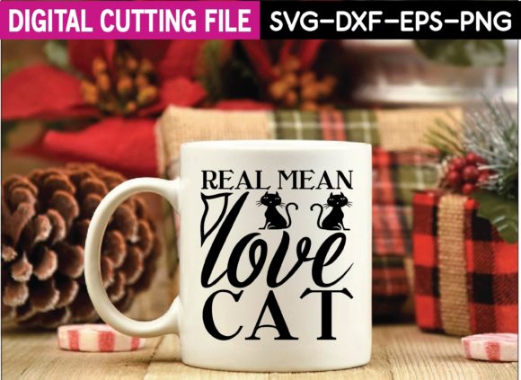 Real Mean Love Cat Svg Design